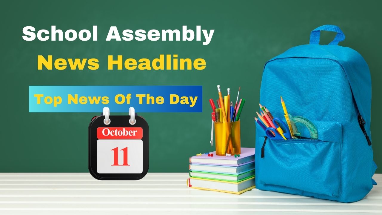 School Assembly News Headlines For October 11: TSPSC Exam Postponed ...