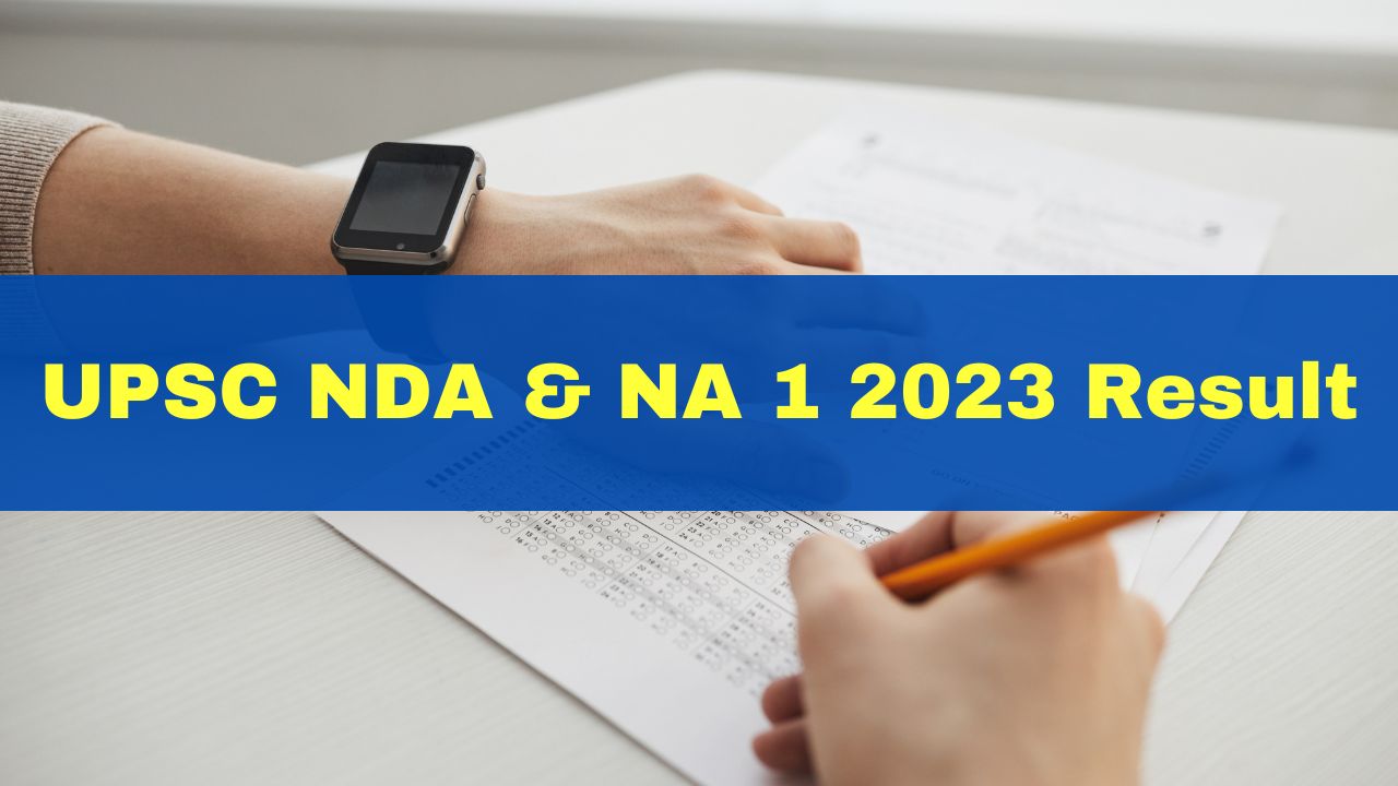 upsc-nda-na-1-2023-result-final-marks-of-candidates-released-at-upsc-gov-in-details-here