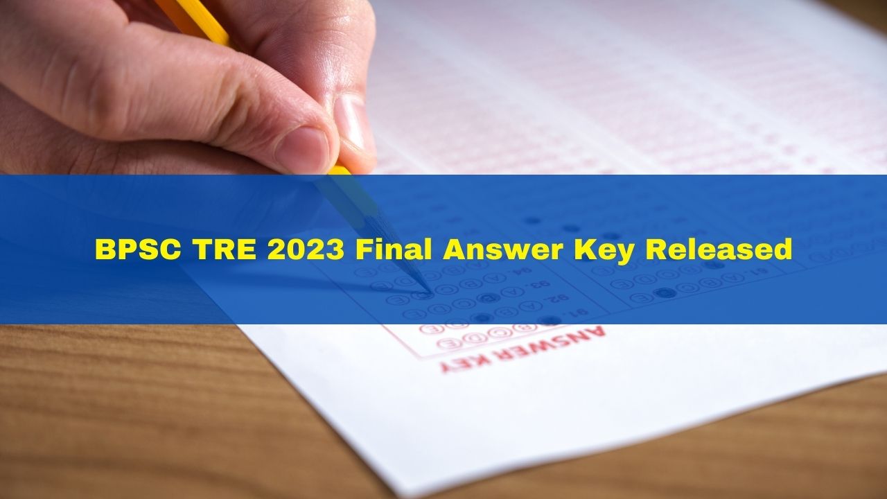 BPSC TRE 2023 Final Answer Key Released At Bpsc.bih.nic.in; Check ...