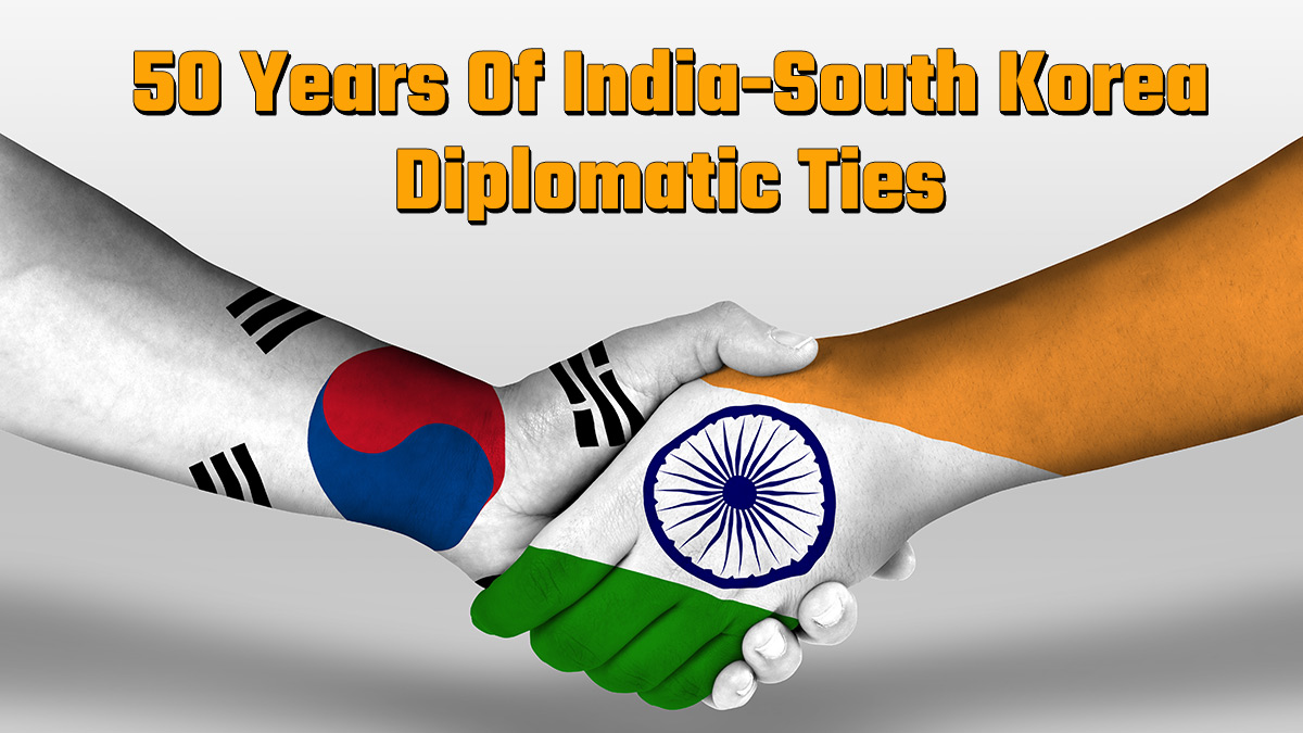 50 Years Of IndiaSouth Korea Diplomatic Relations Building A New Era