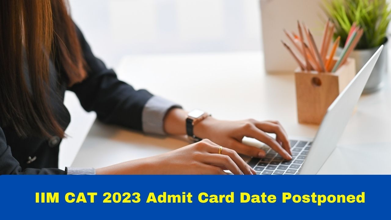 iim-cat-2023-admit-card-date-postponed-heres-new-date
