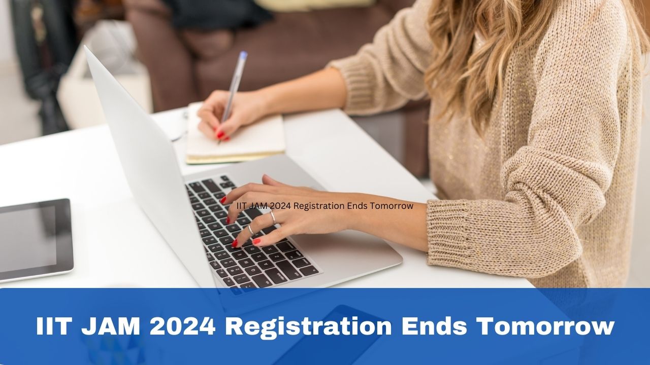 IIT JAM 2024 registration closes today at jam.iitm.ac.in, check