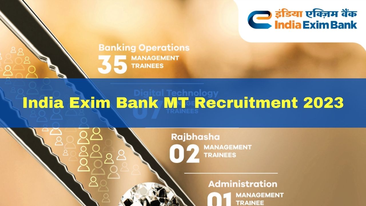 india-exim-bank-mt-recruitment-2023-apply-for-45-posts-starts-at-eximbankindia-in-check-selection-process-here