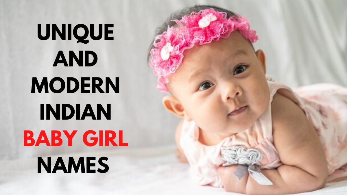 30 Unique And Modern Baby Girl Names Meaning Happiness And Positivity