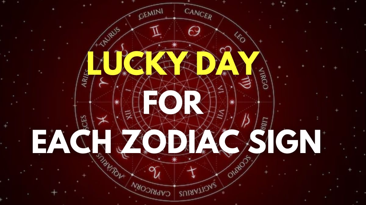 Lucky Day For Each Zodiac Sign According To Astrology For Guaranteed Success