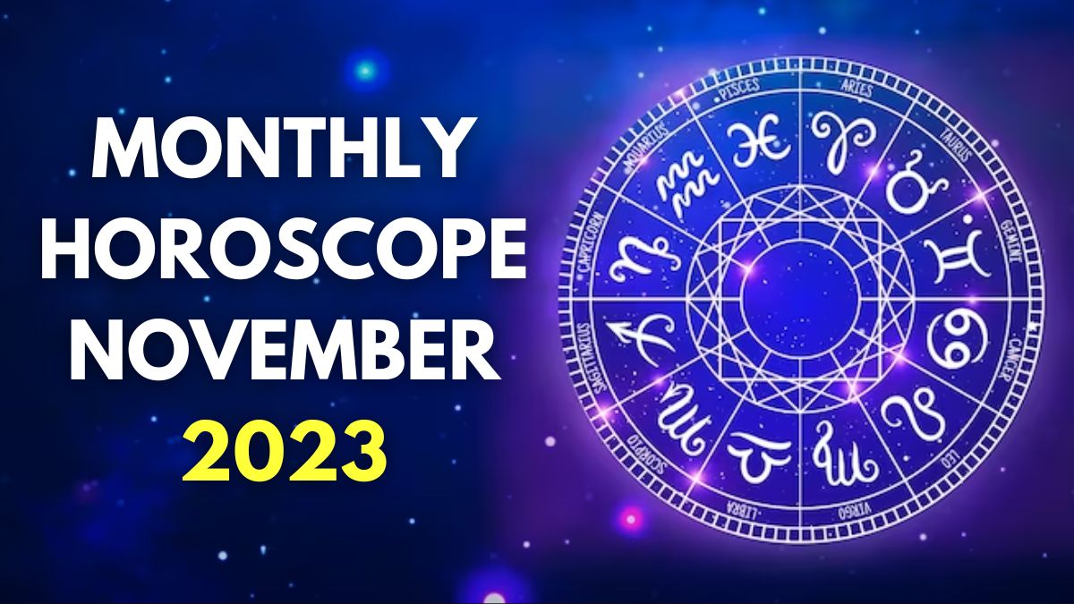 Monthly Horoscope November 2023 Aries Cancer Will Have A