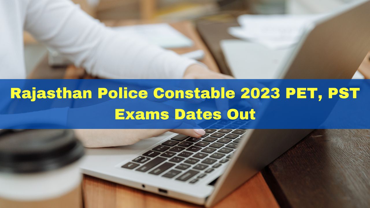 Rajasthan Police Constable Pet Pst Exams Dates Out Admit Card To