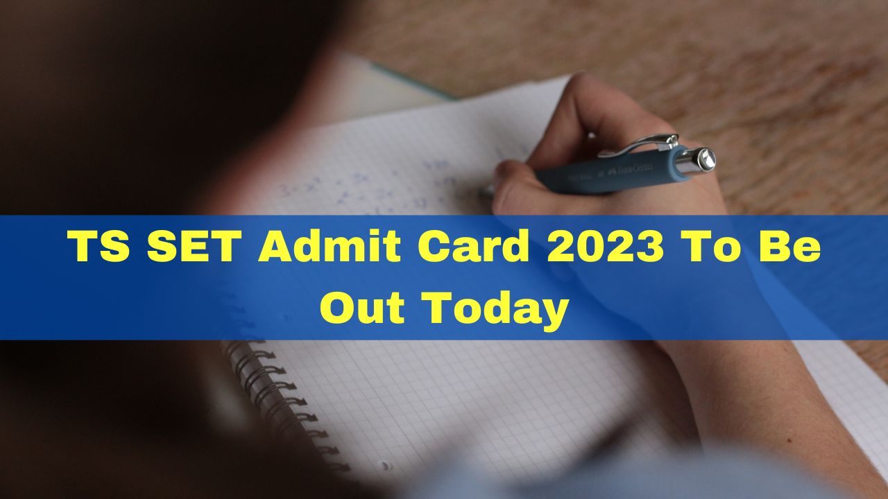 ts-set-admit-card-2023-to-be-out-today-at-telanganaset-org-heres-how-to-download