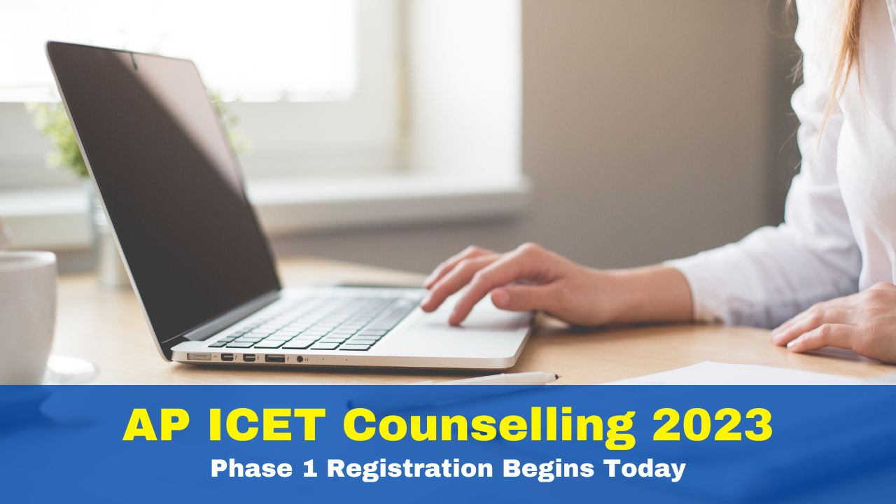 AP ICET Counselling 2023: Phase 1 Registration Begins Today At Icet ...