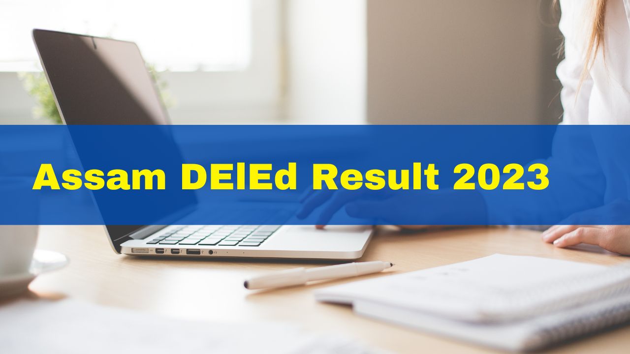 assam-deled-result-2023-to-be-released-today-at-scertpet-co-in-check-details