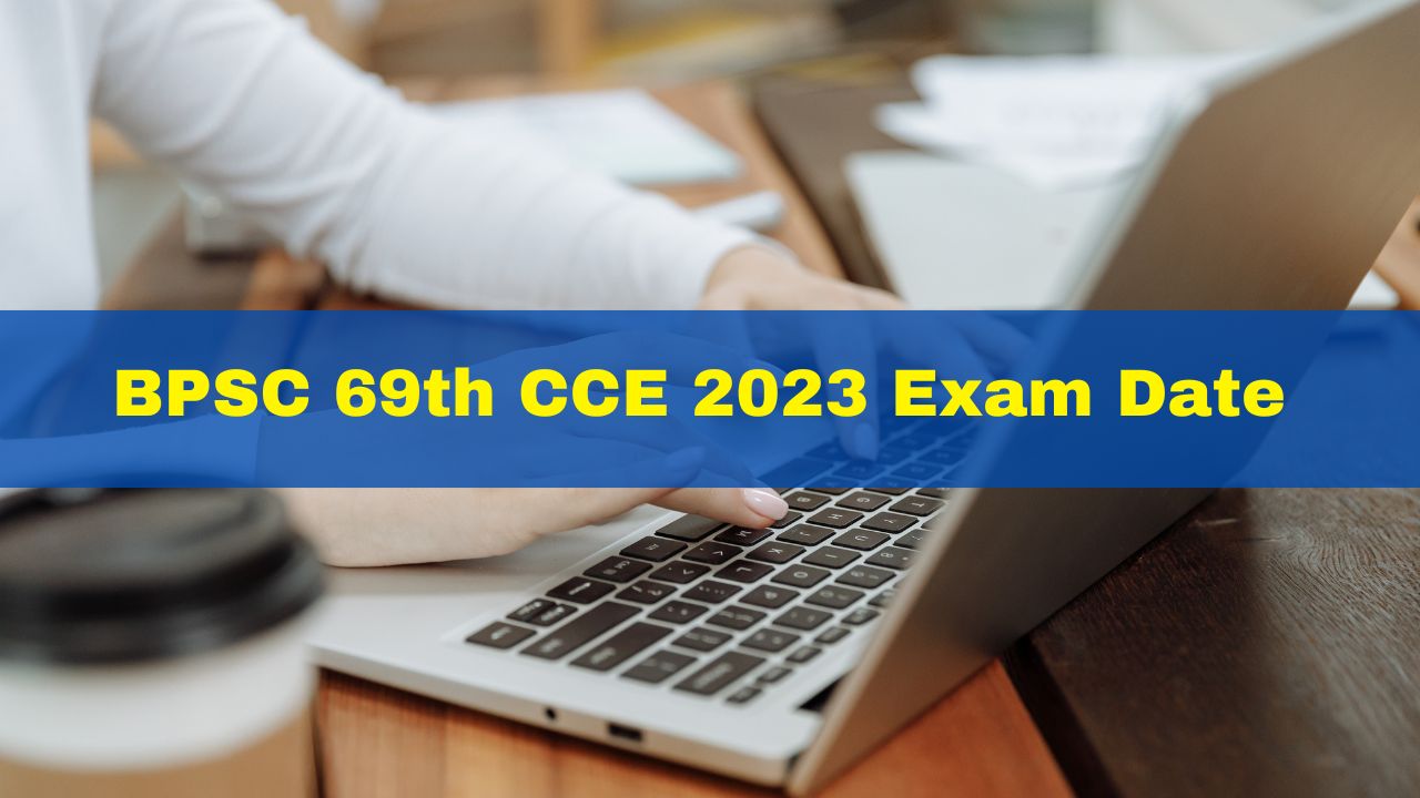 BPSC Th CCE Exam Date Released At Bpsc Bih Nic In Check Schedule Here