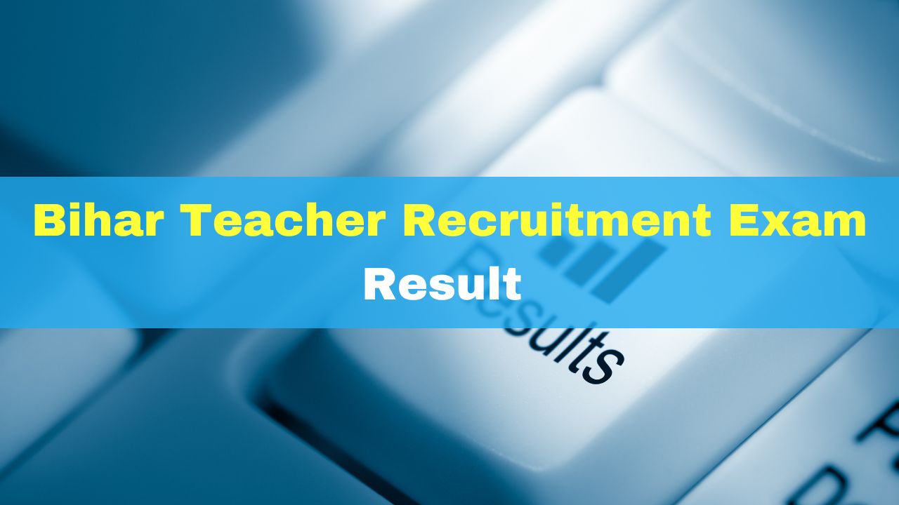bihar-teacher-recruitment-exam-result-date-bpsc-tre-result-to-be-announced-soon-check-latest-updates