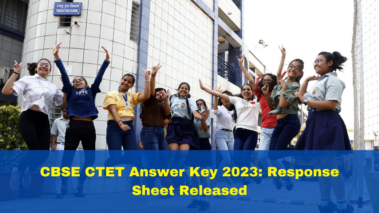 Cbse Ctet Answer Key Response Sheet Released At Ctet Nic In