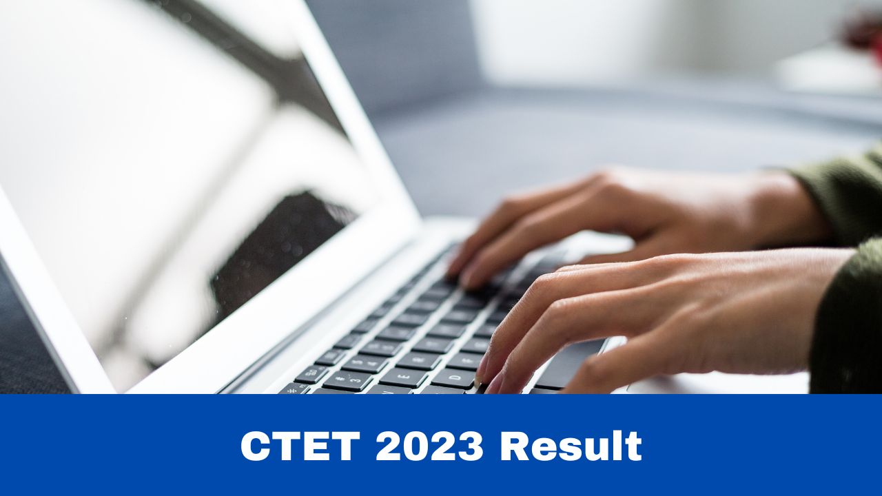 ctet-2023-result-to-be-out-on-this-date-at-ctet-nic-in-check-details-here