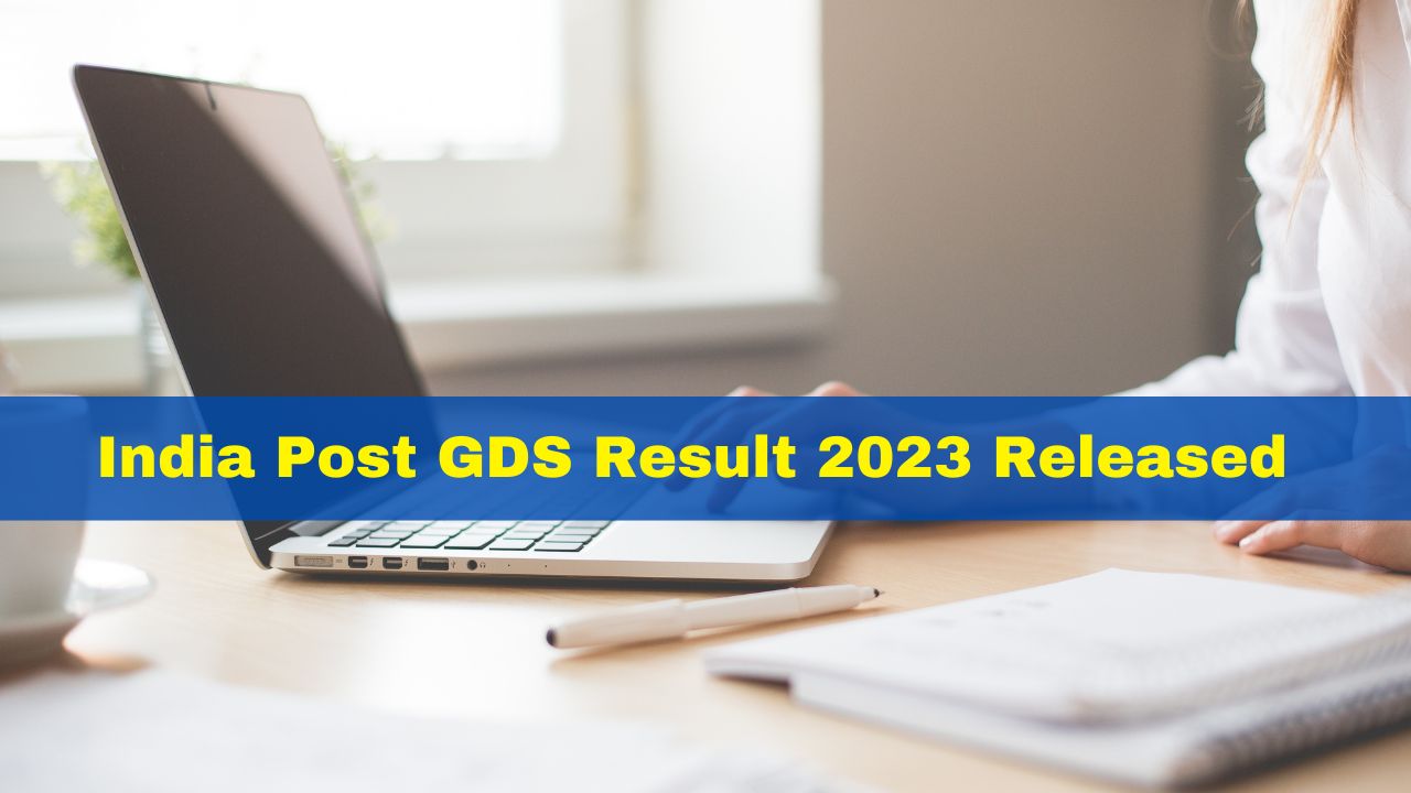 india-post-gds-result-2023-released-on-indiapostgdsonline-gov-in-heres-how-to-check