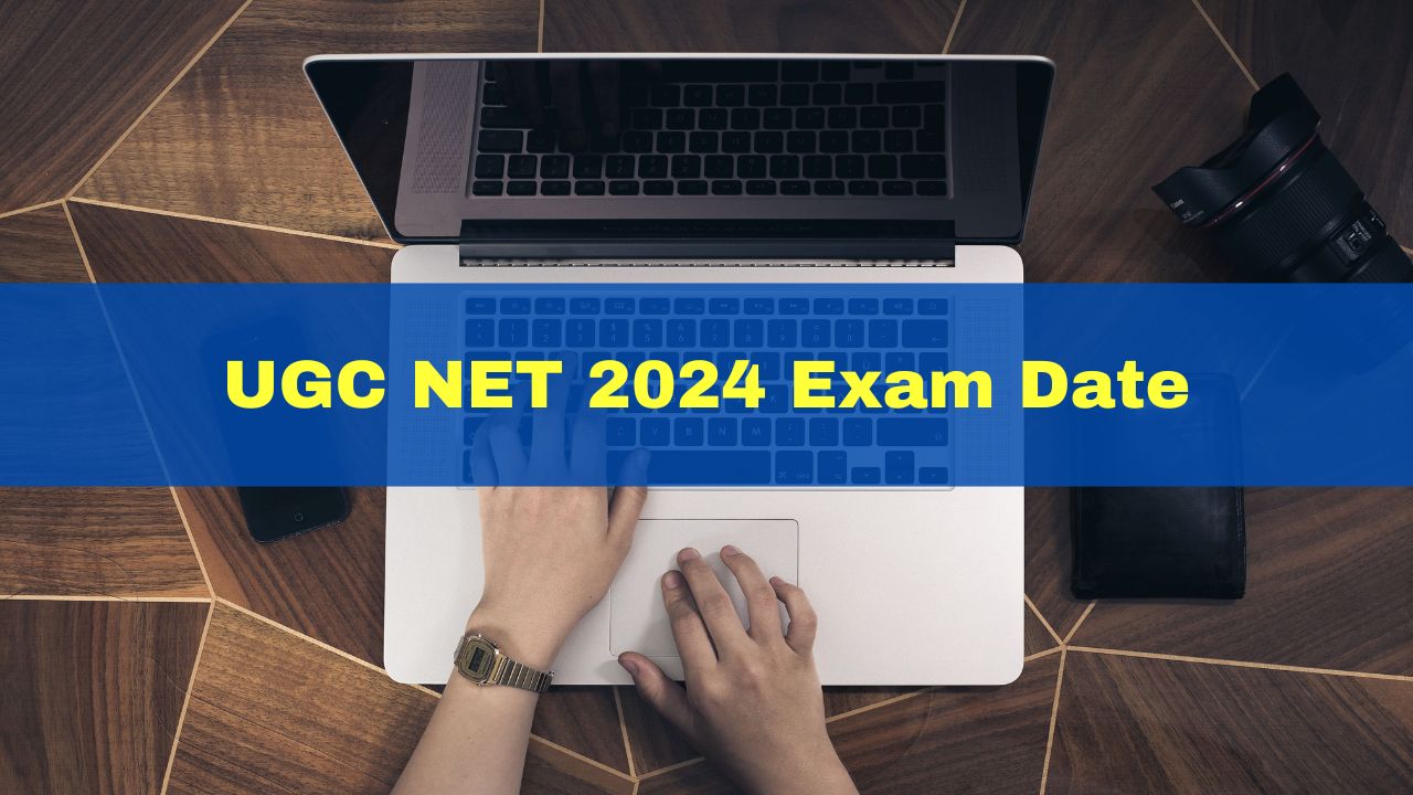 UGC NET 2024 Exam Date UGC NET Session 1 Exam To Be Conducted From