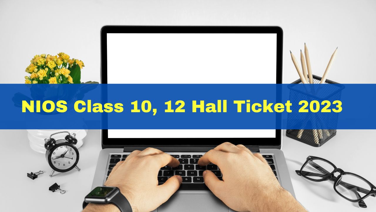 NIOS Hall Ticket 2023: Class 10, 12 Admit Card Released At Sdmis.nios.ac.in