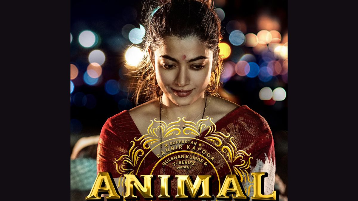 Animal: First Look Of Rashmika Mandanna As Geetanjali From Ranbir Kapoor-Starrer Is Out | See ...