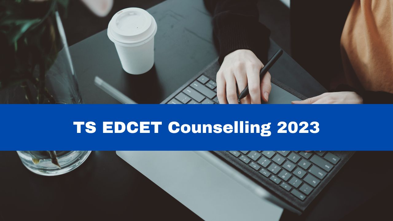 TS EDCET Counselling 2023 BEd Registration Starts Today At edcetadm