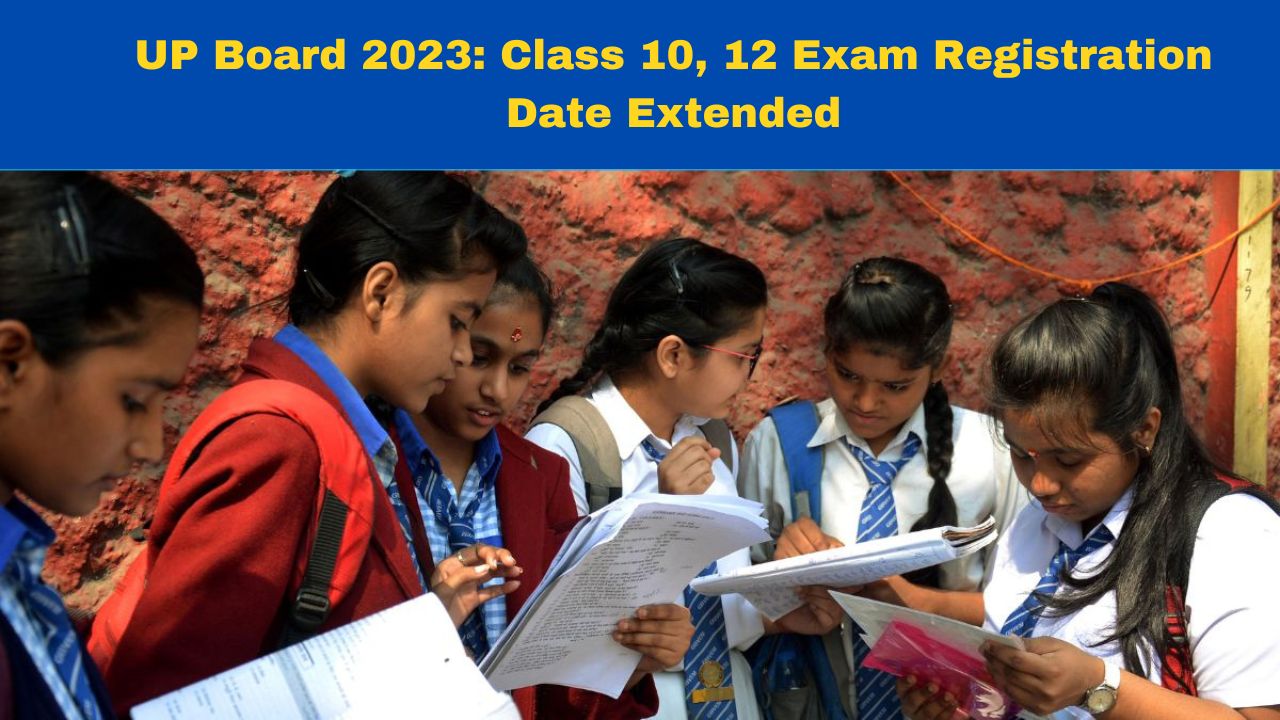 UP Board 2024 Class 10, 12 Exam Registration Date Extended At upmsp