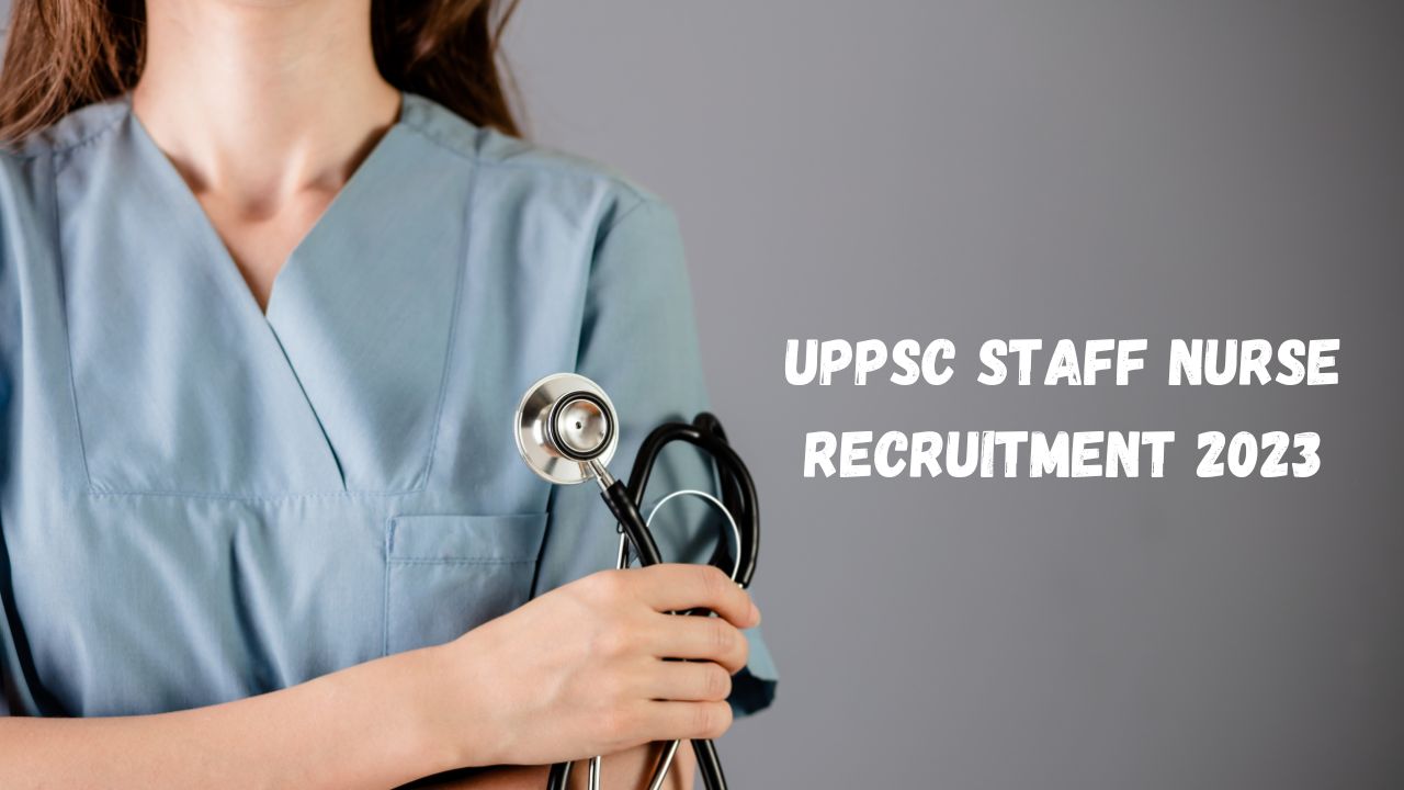 uppsc-staff-nurse-recruitment-2023-registration-deadline-extended-till-september-29-check-application-fees-here