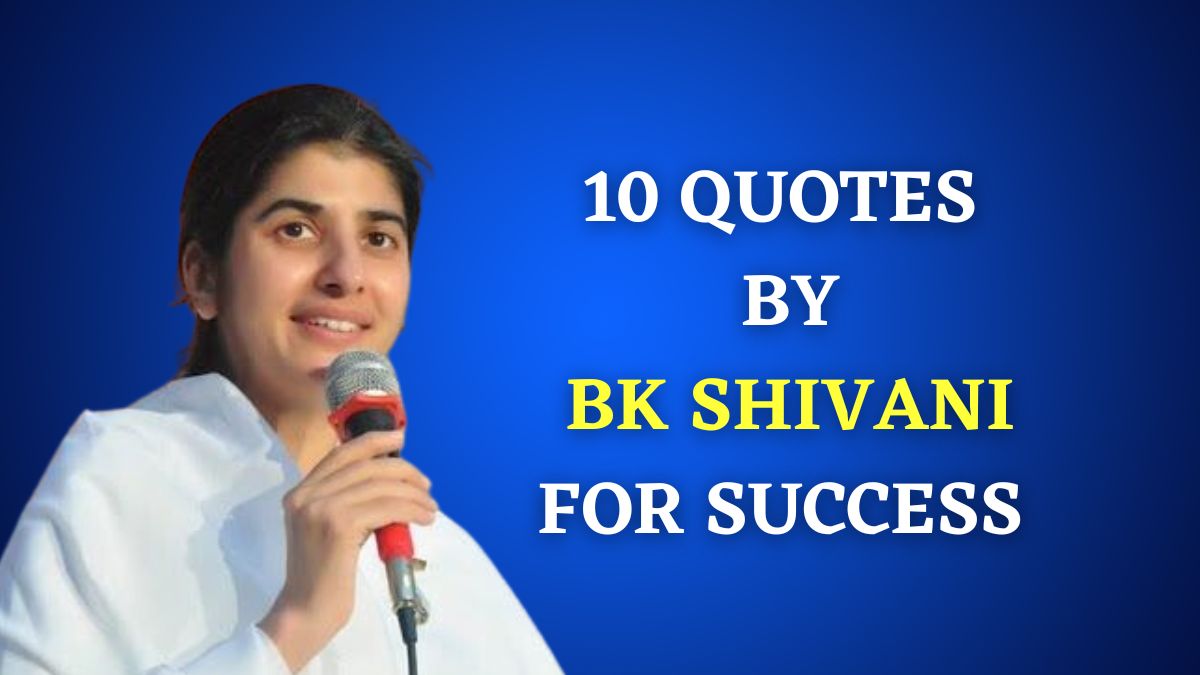 10 Motivational Quotes By Brahma Kumaris Teacher BK Shivani To Achieve ...