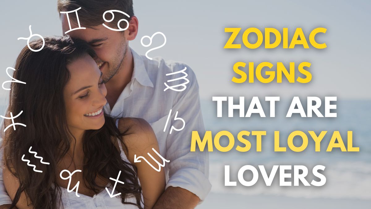 Top 5 Zodiac Signs Who Are Proved To Be Most Loyal Life Partners