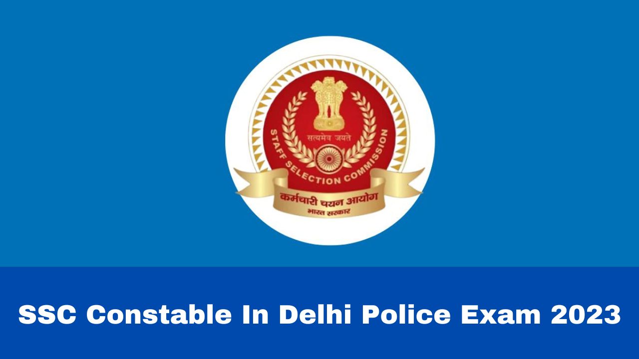 Delhi Police Constable Admit Card 2023 and Application Status Out for CBT  Exam - Haryana Jobs