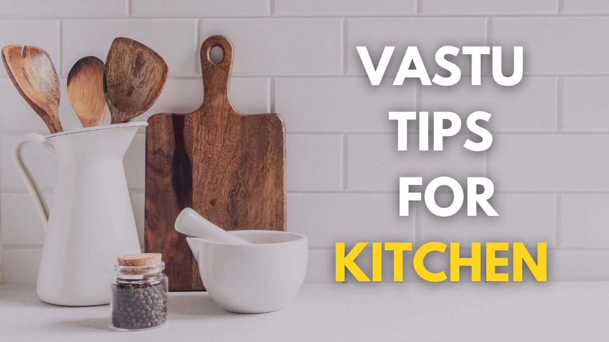 5 Vastu Tips For Kitchen To Attract Abundance And Positivity