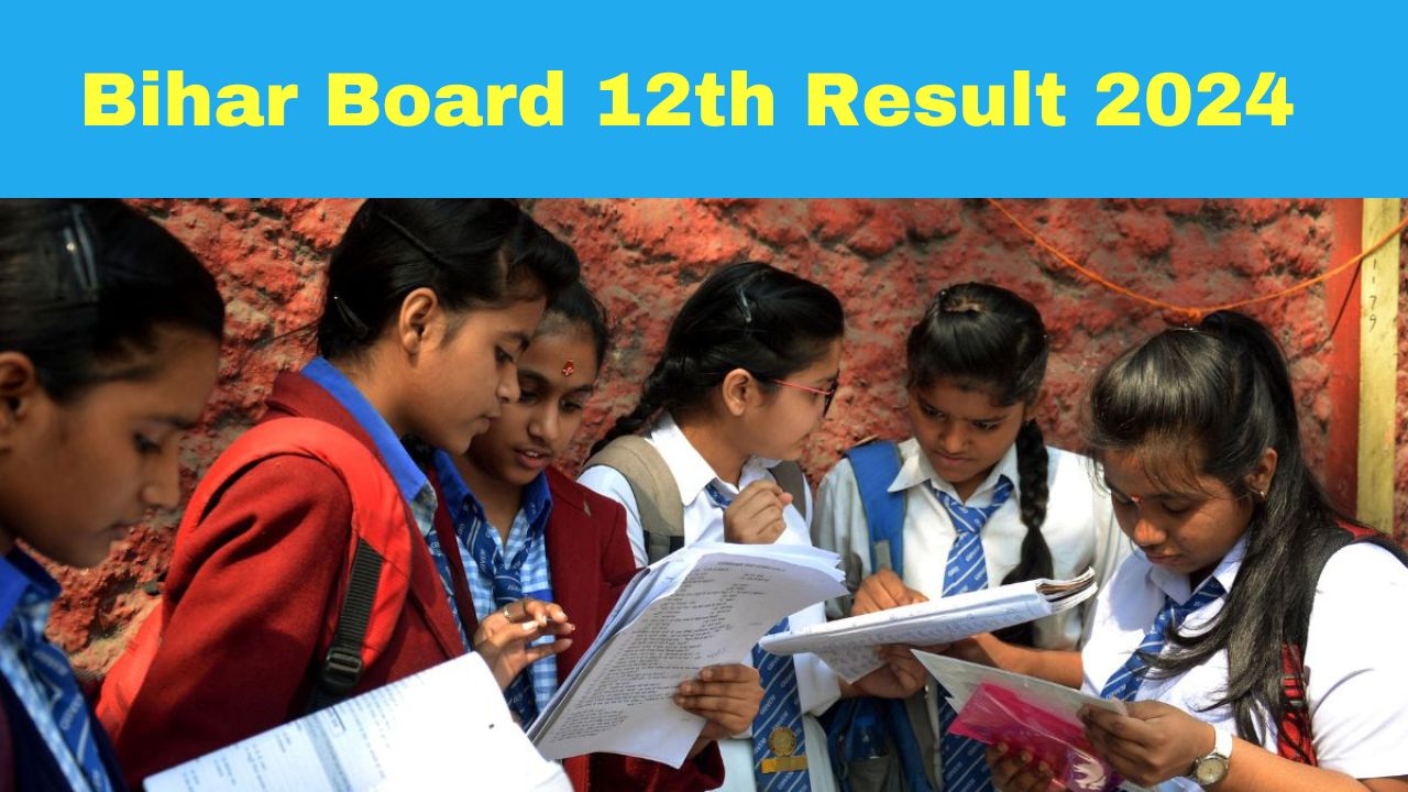 BSEB Bihar Board 12th Result 2024 Live Update Bihar Inter Results To