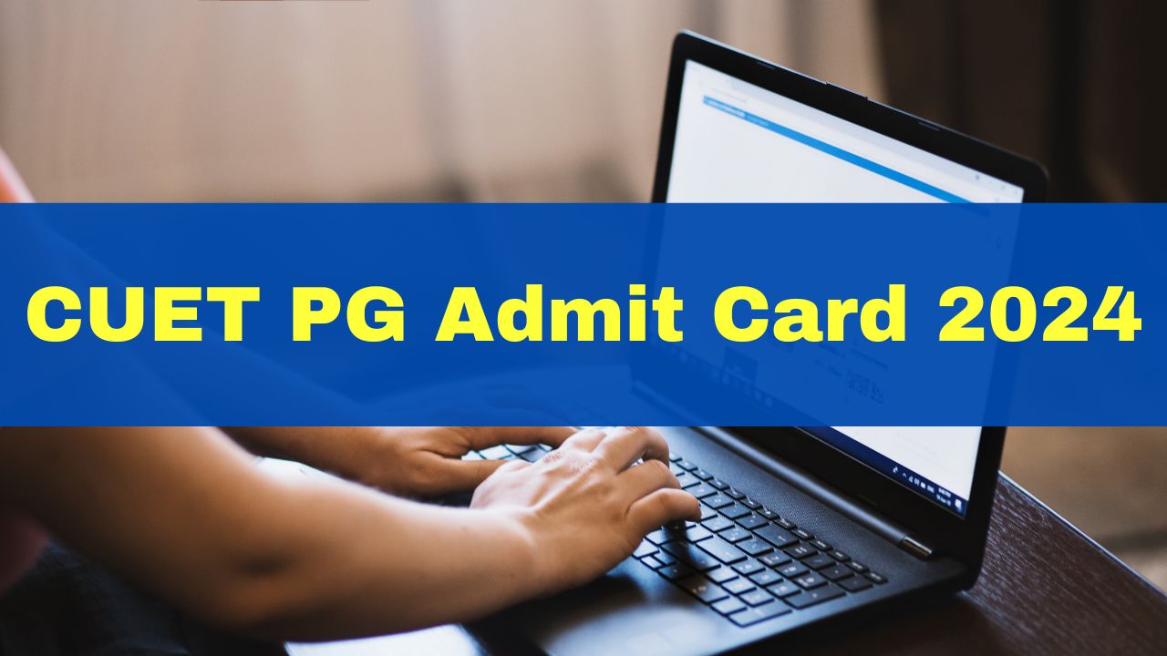 CUET PG 2024: Admit Card For March 19 Exam Issued At Pgcuet.samarth.ac ...