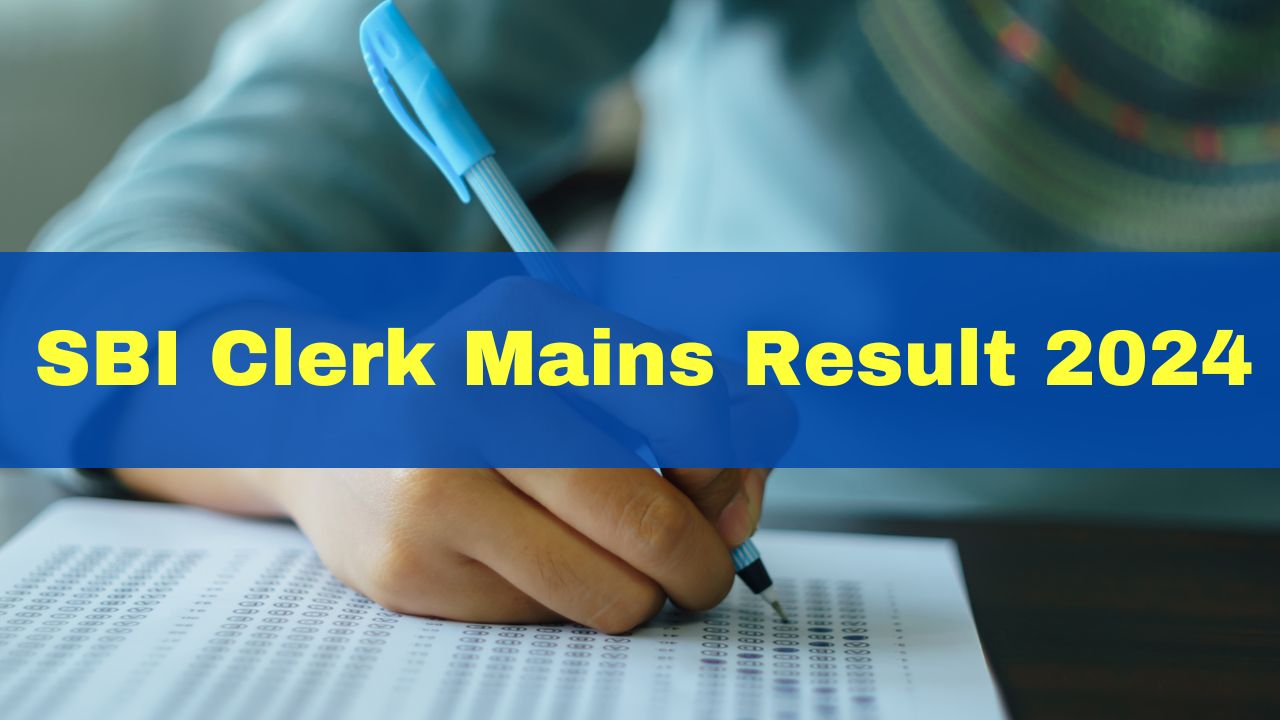 SBI Clerk Mains Result 2024 Expected By This Date; Download Junior