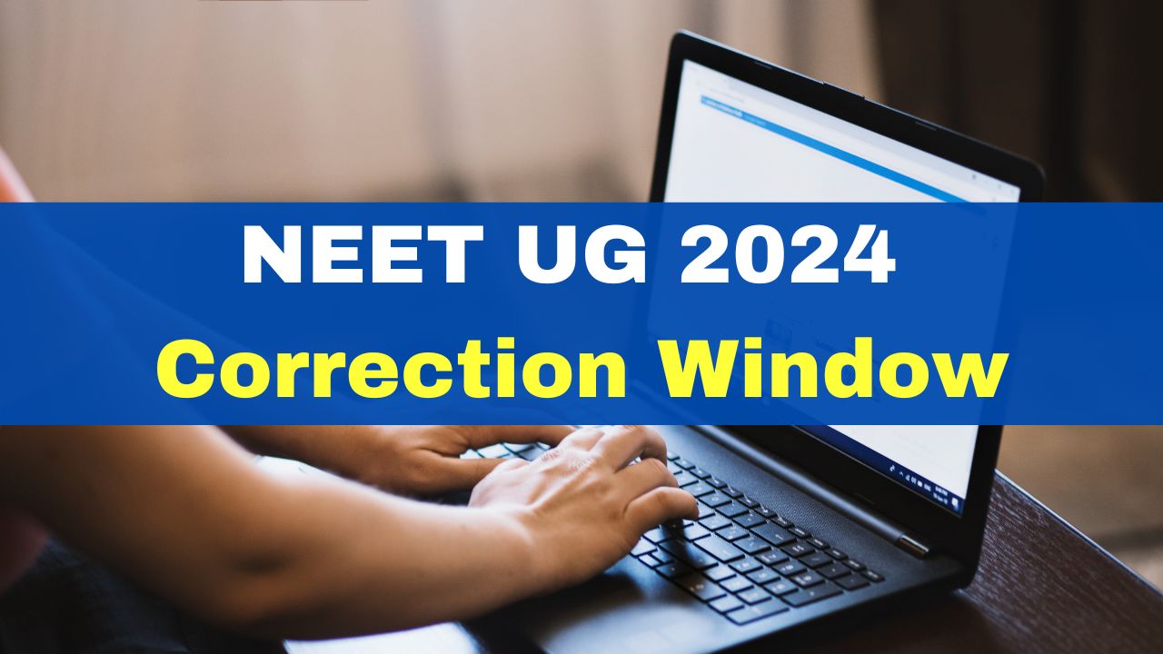 NEET UG 2024 Correction Window To Open Today, Here's What To Edit