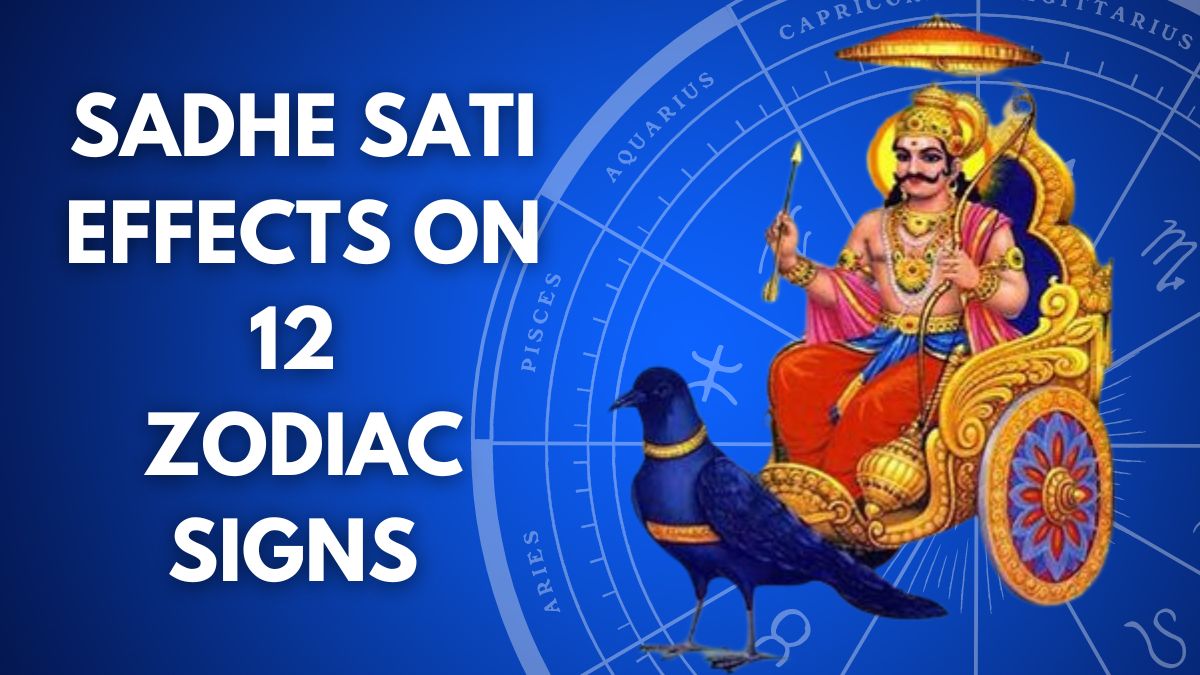 How Does Shani Sade Sati Impacts Each Of The 12 Zodiac Signs? Know ...