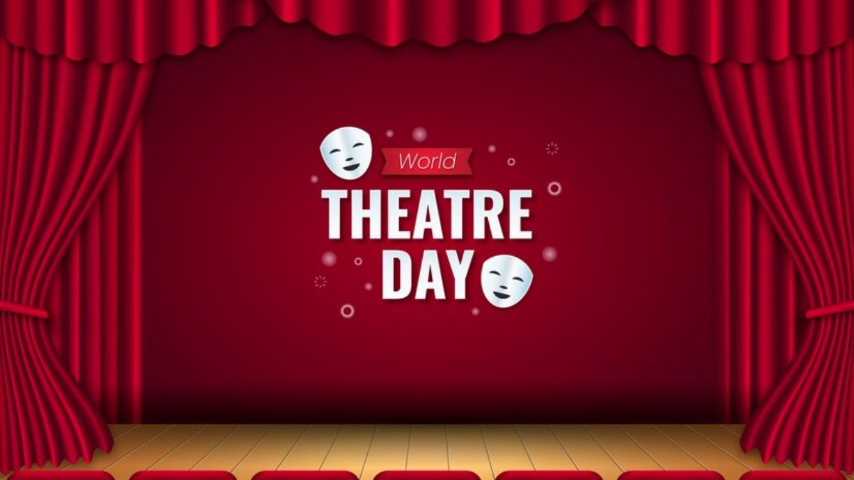 World Theatre Day 2024 Date, History, Significance, Theme All You Need To Know