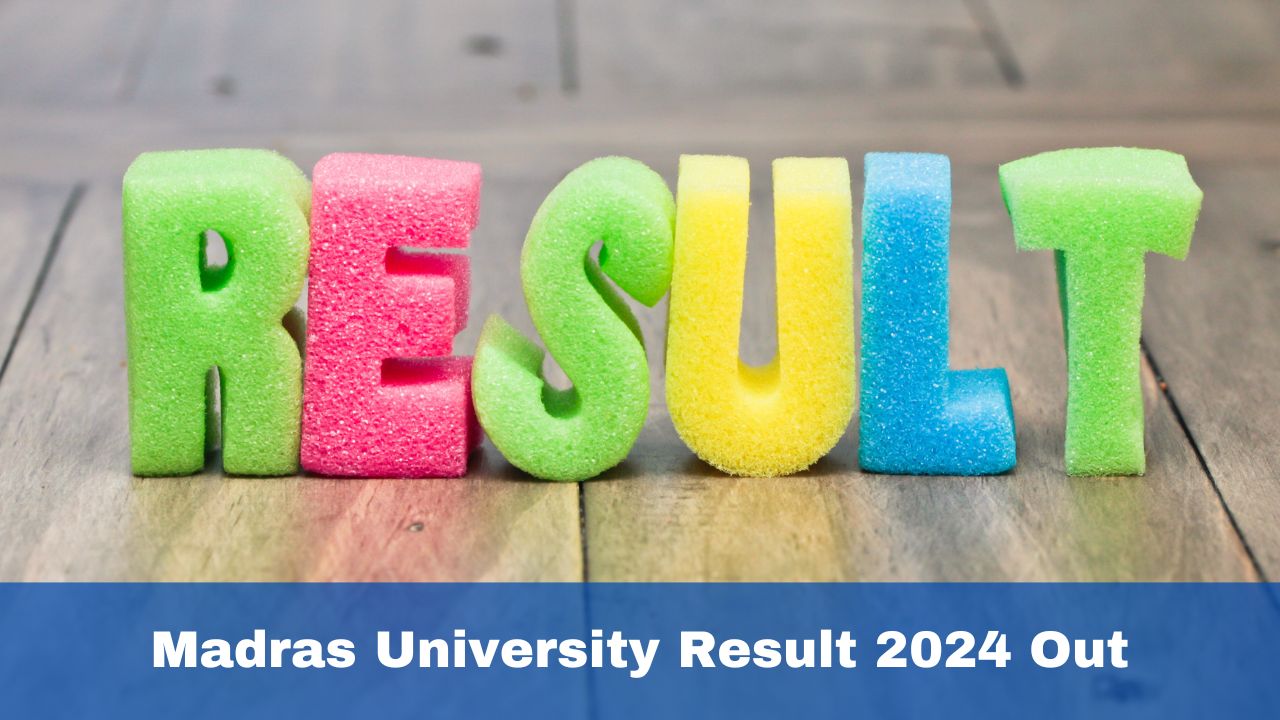 Madras University Result 2024 Out At unom.ac.in; Here's How To Download