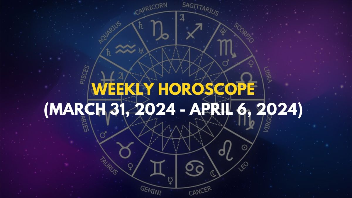 Weekly Horoscope (March 31 - April 6): Geminis Will Encounter Ups And ...