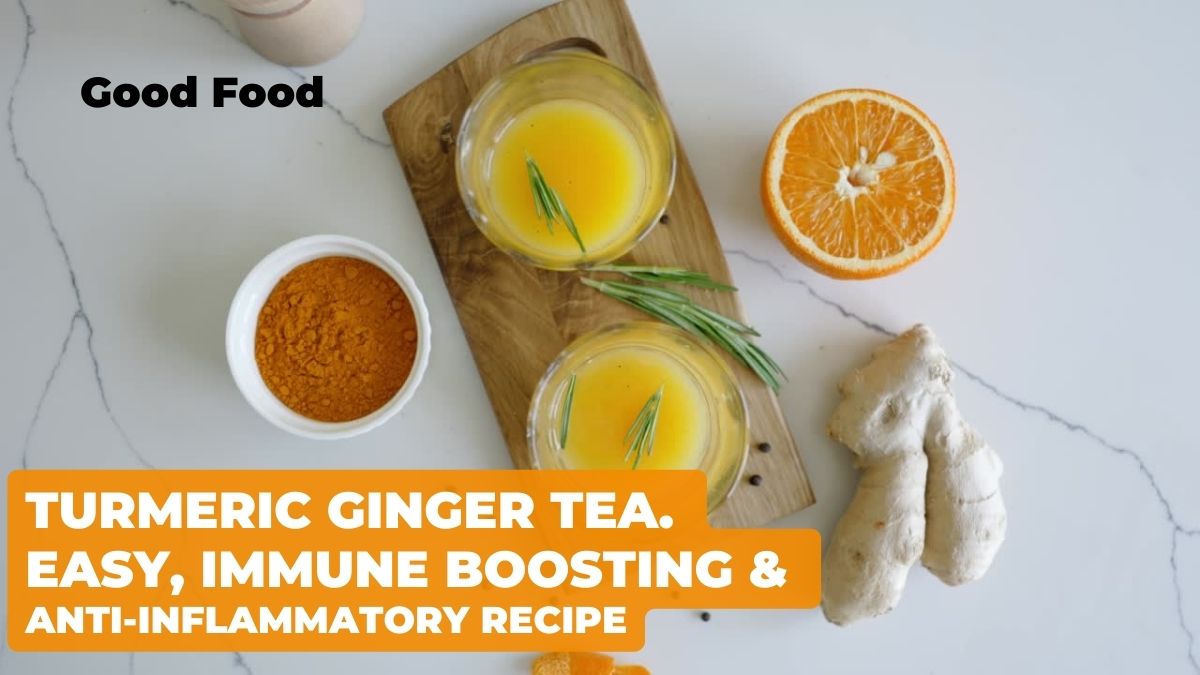 Easy 5Step Recipe To Prepare Ginger Turmeric Tea For Lowering High