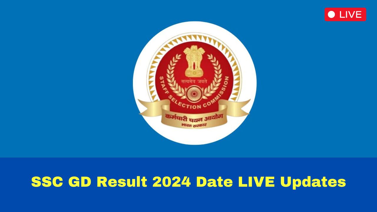 SSC GD Result 2024 Date LIVE Updates GD Constable Exam Scorecard