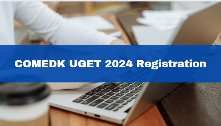 COMEDK UGET 2024 Registration Process Ends Today At Comedk.org; Details ...