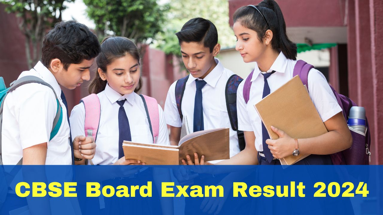 CBSE Board Exam Result Date 2024 Check CBSE 10th, 12th Results