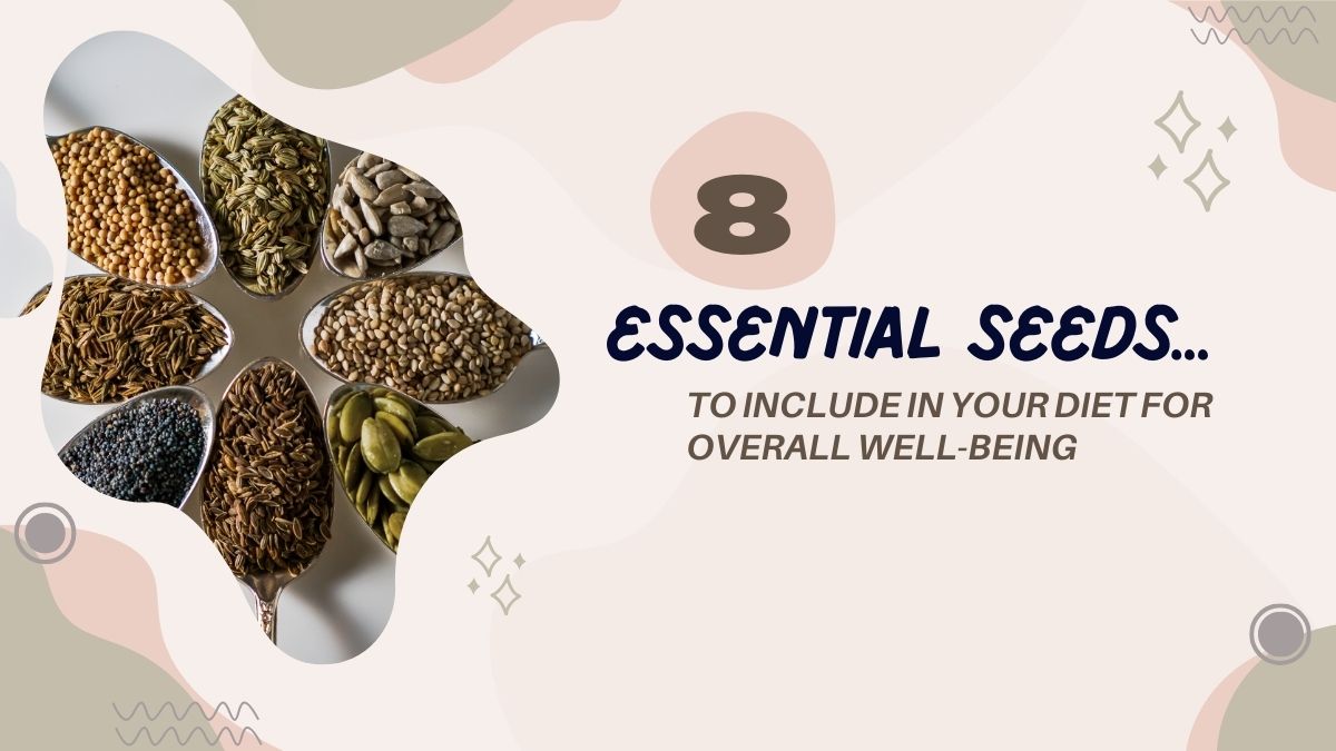 8-essential-seeds-to-include-in-your-diet-for-better-hair-skin-and-overall-health