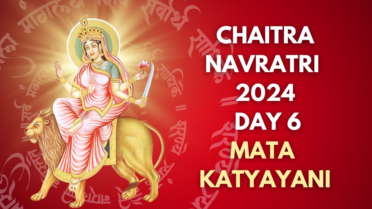 Chaitra Navratri 2024 Day 6: Puja Vidhi, Significance, Colour, Bhog And ...