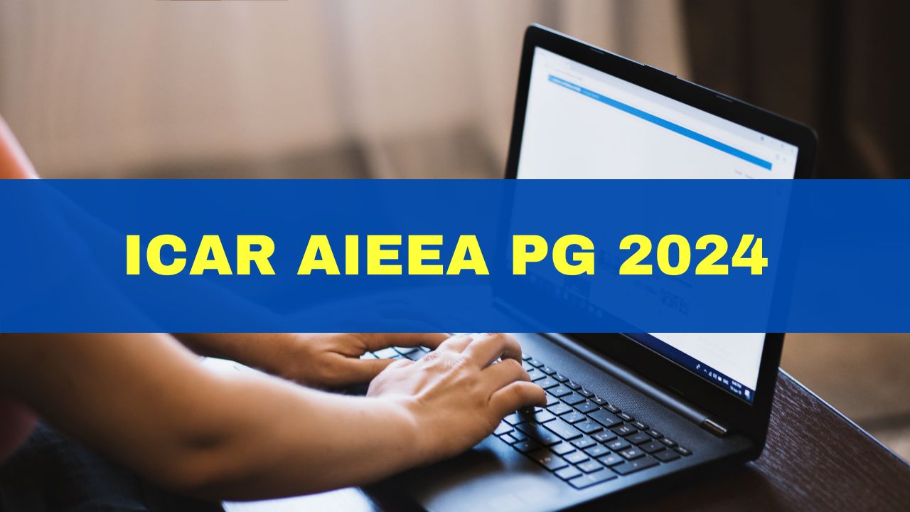 ICAR AIEEA PG 2024 Registration Starts At icar.nta.in; Check