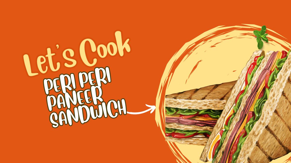 8 Easy Steps Recipe To Make Saturday Special Peri Peri Paneer Sandwich At Home