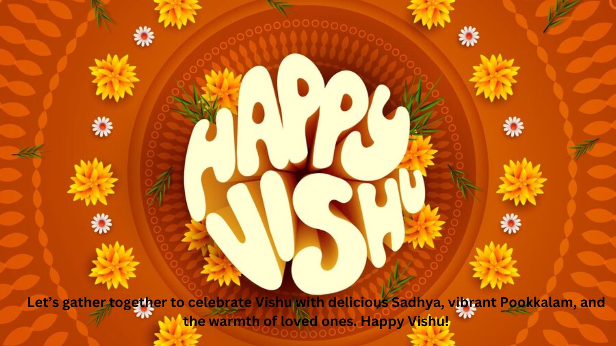 Vishu 2024: Wishes, Quotes, Messages, Greetings with HD Images To Share ...