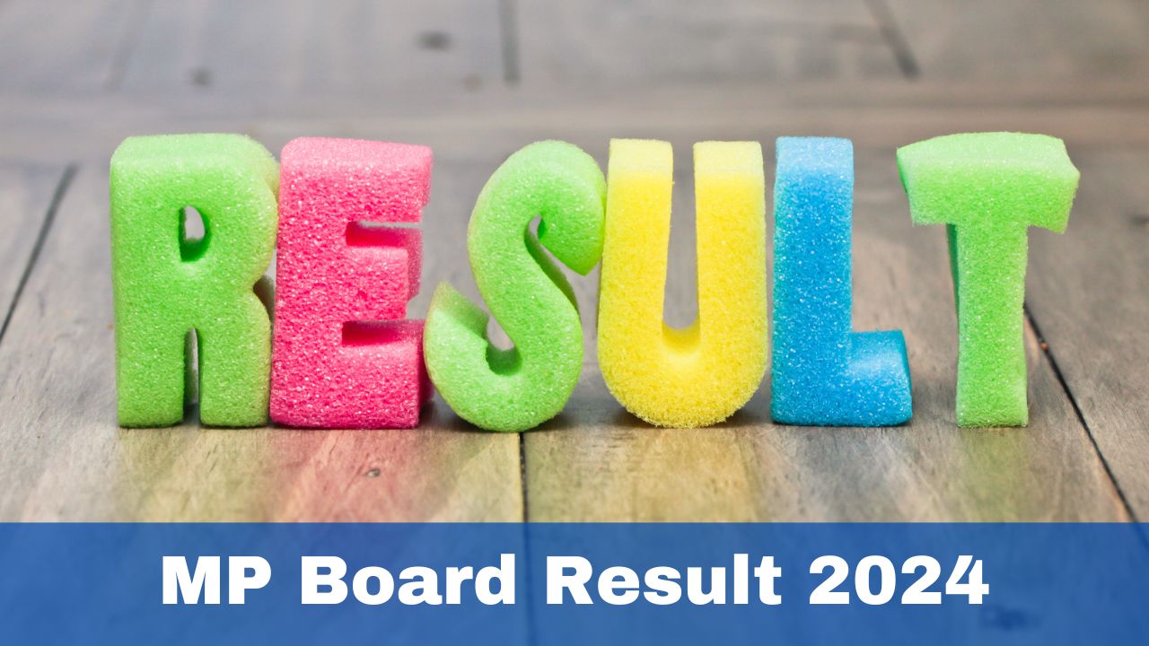 MP Board Result 2024 Date And Time MPBSE Class 10th And 12th Result