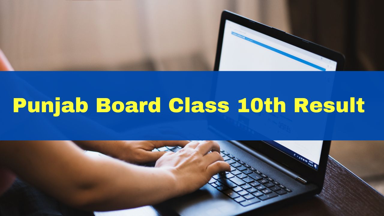 PSEB Result 2024 Date And Time Punjab Board Class 10th Result Likely