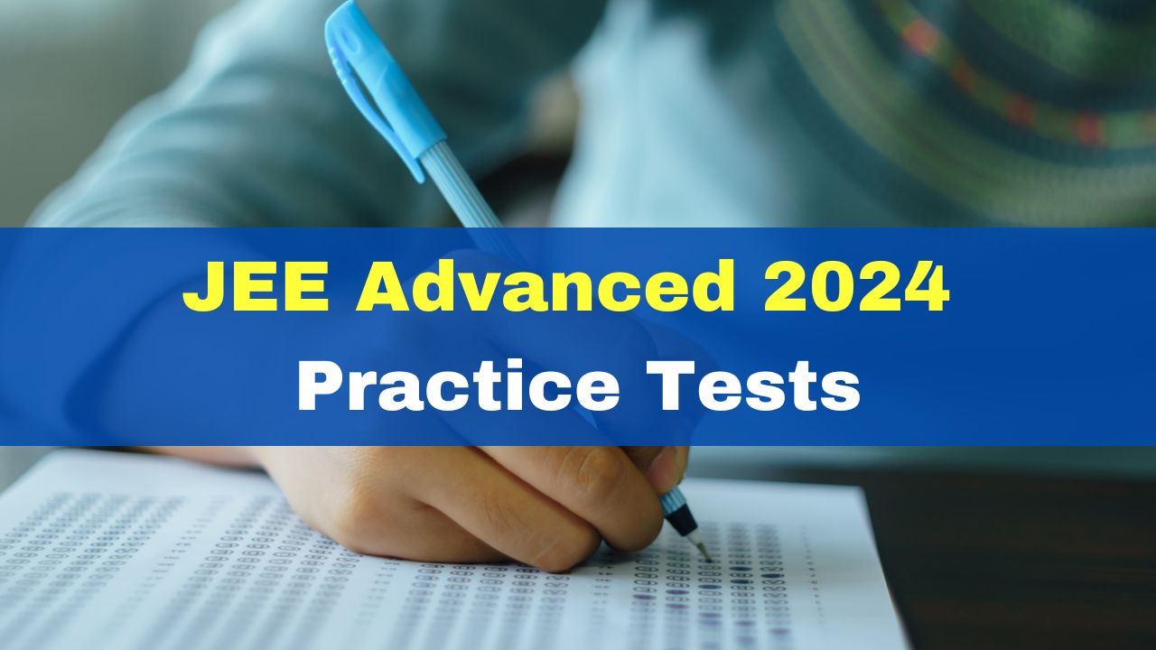 IIT JEE Advanced 2024 Practice Tests For Paper 1, Paper 2 Link Active