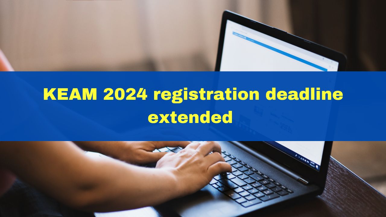 KEAM 2024 Registration Date Extended, Apply Till April 19 At cee.kerala